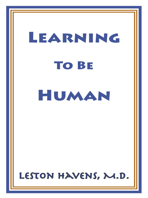 Title details for Learning to Be Human by Leston Havens - Available